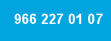 966 227 01 07